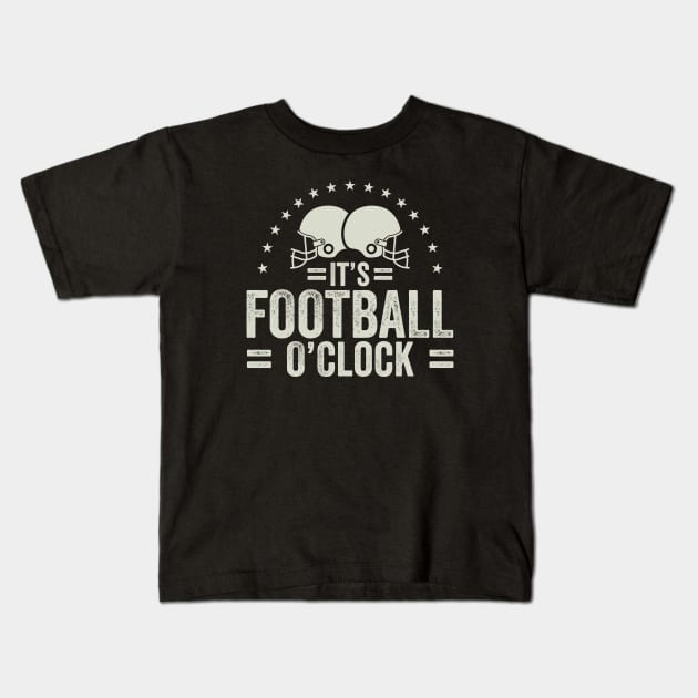 It's Football O'Clock Sport Lover Coach, Fans, Players Gift Kids T-Shirt by twizzler3b